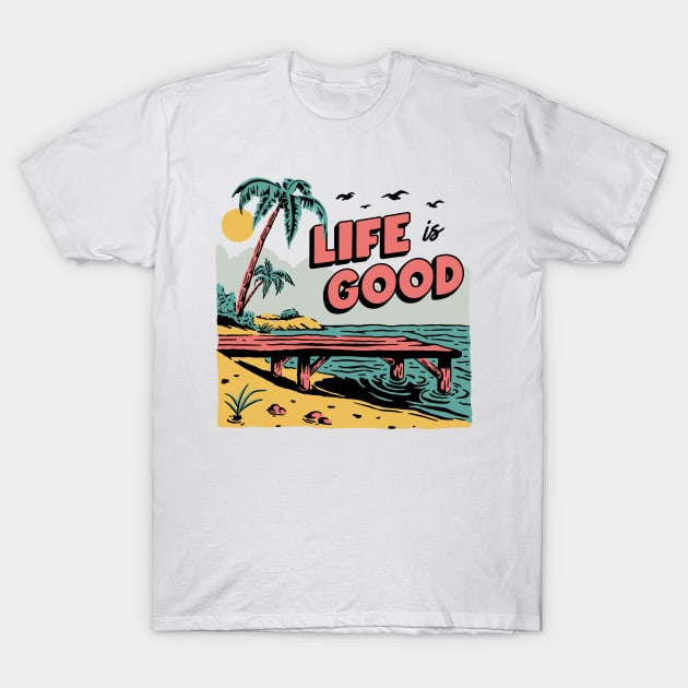 Life is good T-Shirt by AlexStudio